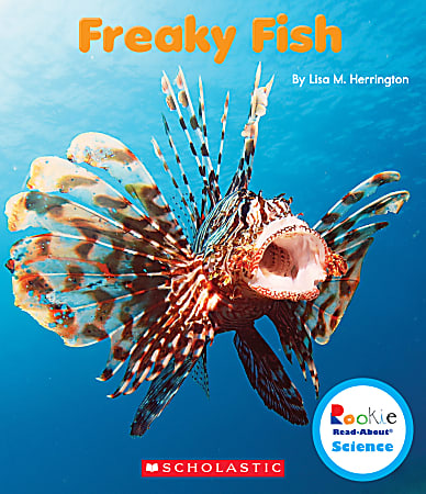 Scholastic Rookie Read-About Science: Strange Animals, Freaky Fish, Grades 1 - 2