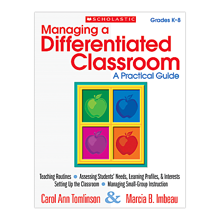Scholastic Managing A Differentiated Classroom: A Practical Guide