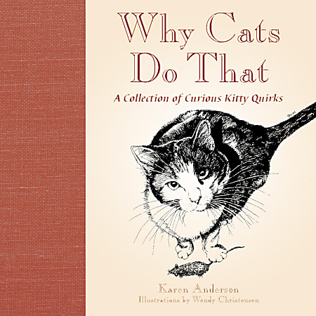 Willow Creek Press 7” x 7" Hardcover Gift Book, Why Cats Do That By Karen Anderson