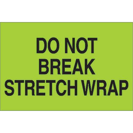 Tape Logic® Preprinted Shipping Labels, DL1102, Do Not Break Stretch Wrap, Rectangle, 2" x 3", Fluorescent Green, Roll Of 500