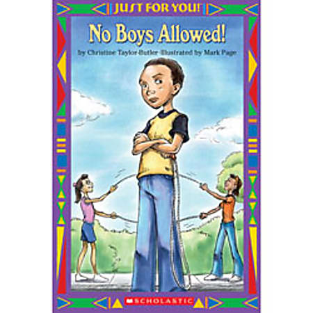 Scholastic Just For You™ Series, No Boys Allowed, 6" x 9"
