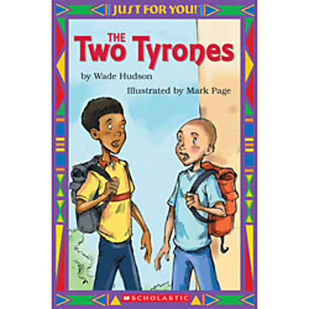 Scholastic Just For You™ Series, The 2 Tyrones, 6" x 9"