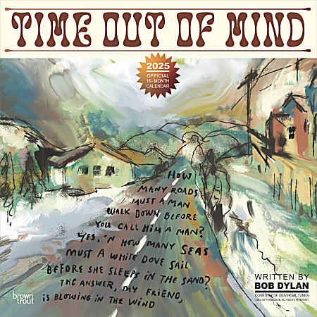 2025 BrownTrout Time Out of Mind Lyrics Written by Bob Dylan Monthly Square Wall Calendar, 12" x 12", Entertainment, Jan to Dec 2025, 9781975483227