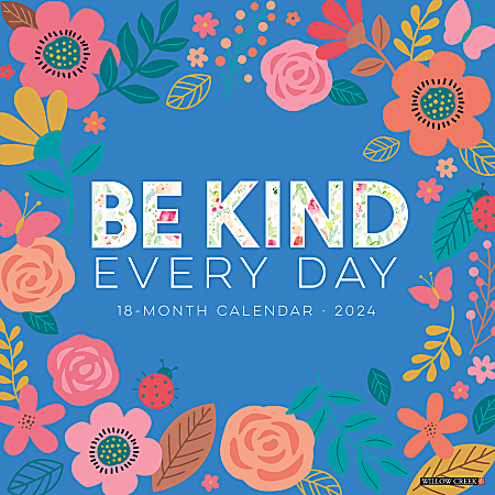 2024 Willow Creek Press Inspirational Monthly Wall Calendar, 12" x 12", Be Kind, January To December