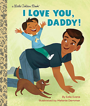 Golden/Golden Books I Love You, Daddy! By Edie Evans