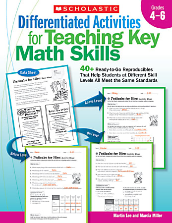 Scholastic Differentiated Activities For Teaching Key Math Skills: Grades 4-6