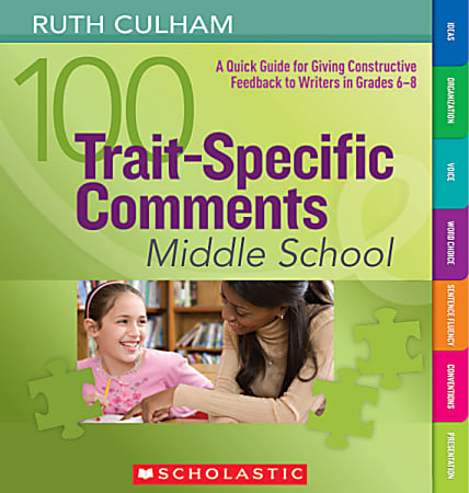 Scholastic 100 Trait-Specific Comments: Middle School