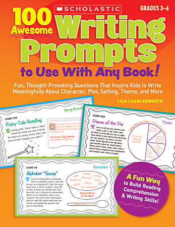 Scholastic 100 Awesome Writing Prompts To Use With Any Book!