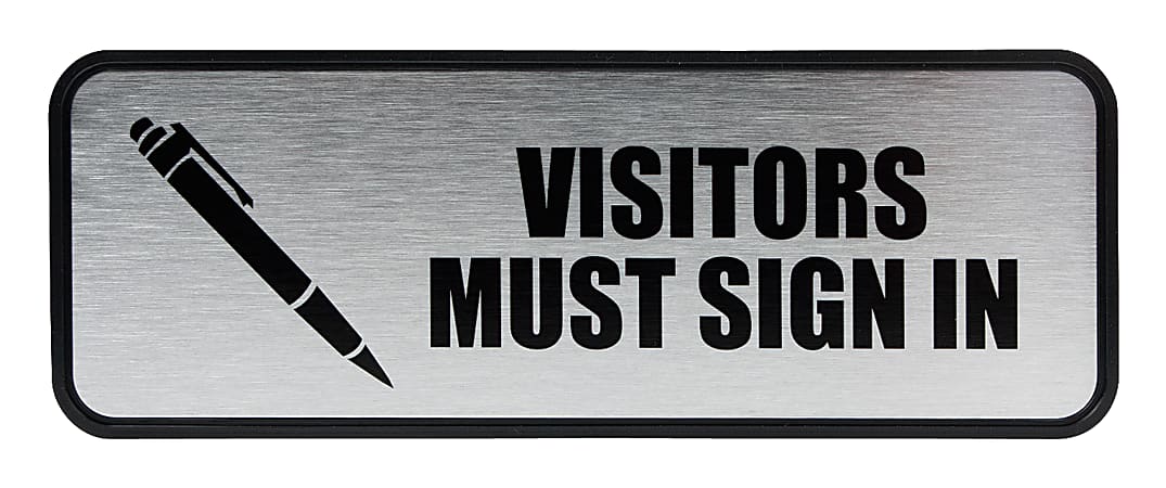COSCO Visitors Must Sign In Image/Message Sign - 1 Each - Visitor Must Sign In Print/Message - 9" Width x 3" Height - Rectangular Shape - Metal - Metallic, Silver, Black