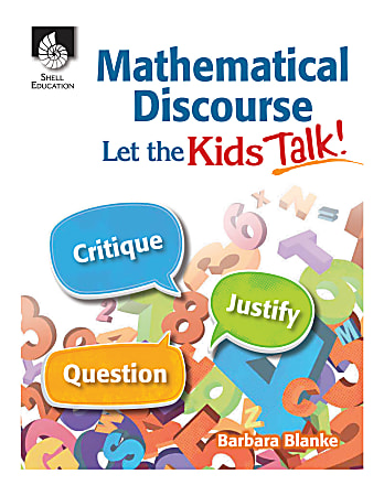 Shell Education Mathematical Discourse: Let the Kids Talk!, Grades Pre-K - College