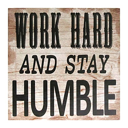 Realspace™ Wall Art Plaque, Work Hard and Stay Humble, 7-3/4"H x 7-3/4"W x 2"D, Black/Brown