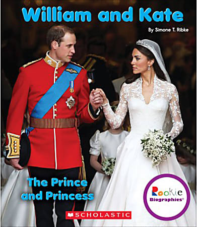 Scholastic Library Publishing Children's Press Rookie Biographies™, William And Kate