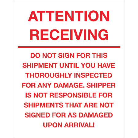 Tape Logic® Preprinted Pallet Protection Labels, DL1334, 8" x 10", "Attention Receiving ™ Do Not Sign For This Shipment", Red/White, Roll Of 250