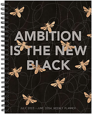 2023-2024 Willow Creek Press Softcover Weekly/Monthly Academic Planner, 11-1/2” x 8”, Ambition Is The New Black, July 2023 To June 2024 