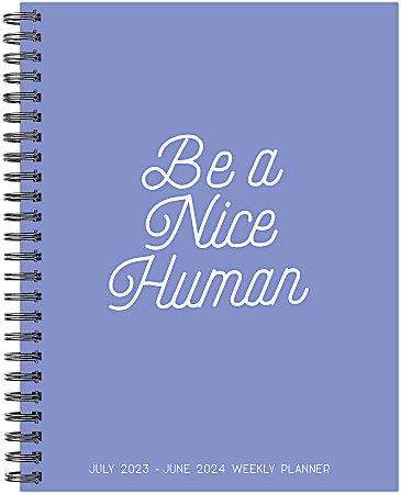 2023-2024 Willow Creek Press Softcover Weekly/Monthly Academic Planner, 11-1/2” x 8”, Be A Nice Human, July 2023 To June 2024 