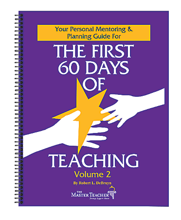 The Master Teacher Your Personal Mentoring And Planning Guide For The First 60 Days Of Teaching Volume 2