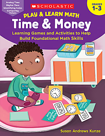 Scholastic® Play & Learn Math: Time & Money, Grades 1 - 3