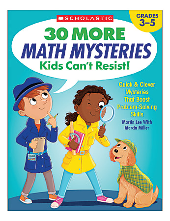 Scholastic 30 More Math Mysteries Kids Can’t Resist