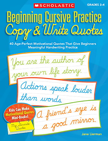 Scholastic Beginning Cursive Practice: Copy & Write Quotes