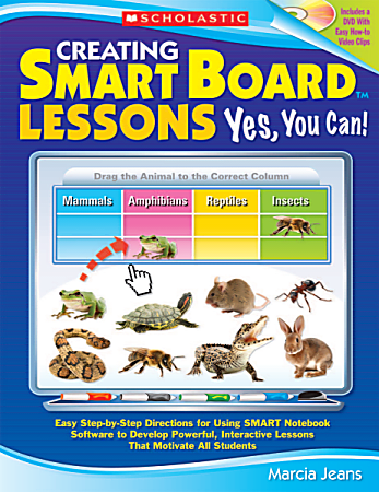 Scholastic Creating SMART Board Lessons: Yes, You Can!