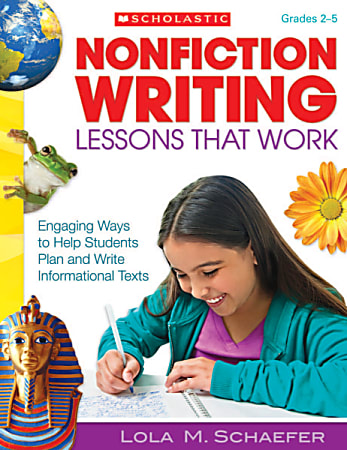 Scholastic Nonfiction Writing Lessons That Work