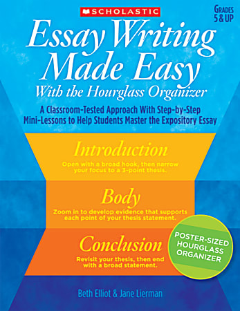 Scholastic Essay Writing Made Easy With The Hourglass Organizer