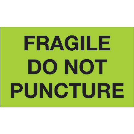 Tape Logic® Preprinted Special Handling Labels, DL1197, Fragile Do Not Puncture, Rectangle, 3" x 5", Fluorescent Green, Roll Of 500