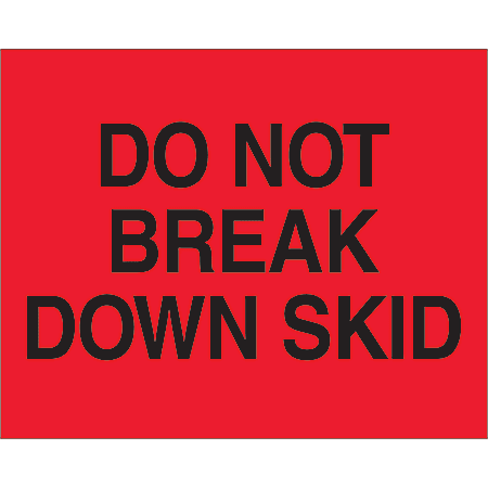 Tape Logic® Preprinted Pallet Protection Labels, DL1101, 8" x 10", "Do Not Break Down Skid", Fluorescent Red, Roll Of 250