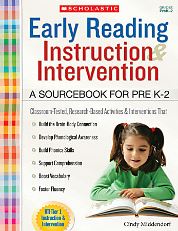 Scholastic Early Reading Instruction and Intervention: A Sourcebook For PreK-2