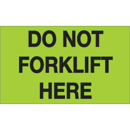 Tape Logic® Preprinted Shipping Labels, DL1108, Do Not Forklift Here, Rectangle, 3" x 5", Fluorescent Green, Roll Of 500