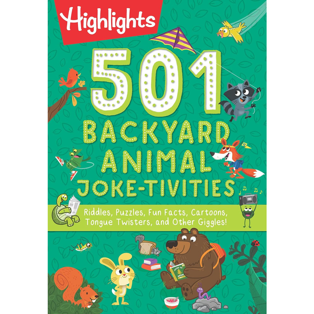 Highlights/Highlights Press 501 Backyard Animal Joke-tivities By