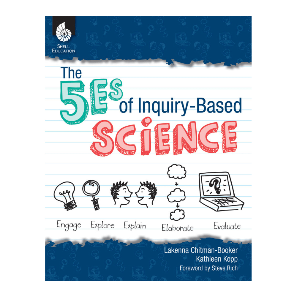 Shell Education The 5Es Of Inquiry-Based Science, Grades