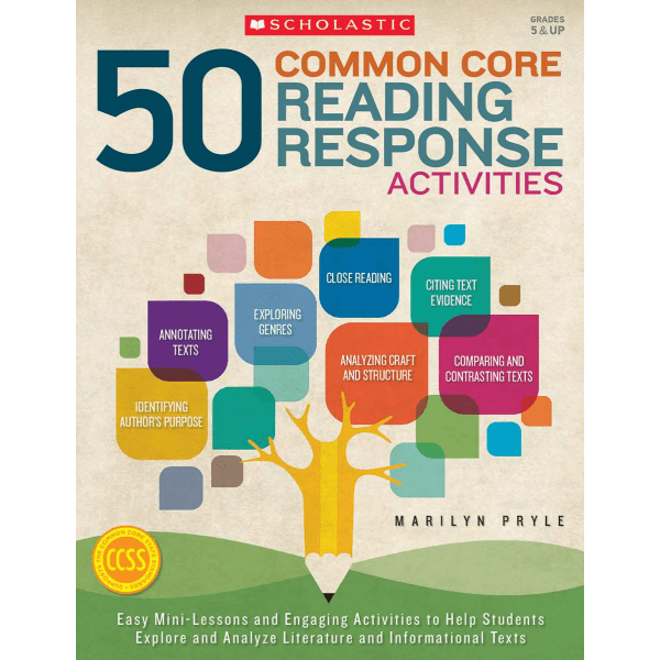 Scholastic Teacher Resources 50 Common Core Reading Response Activities, Grades 5 - 12 -  Teacher's Edition