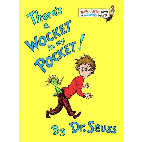 Penguin/Random House Books for Young Readers Dr. Seuss's There's a Wocket in My Pocket By Dr. Seuss