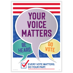 ComplyRight™ Get Out The Vote Poster, Your Voice Matters Be Heard Go Vote, Englsih, 10" x 14"