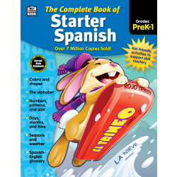 The Complete Book Of Starter Spanish, Pre-K - Grade 1