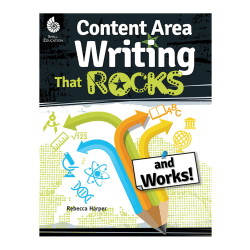 Shell Education Content Area Writing That Rocks (And Works!), Grades 3-12