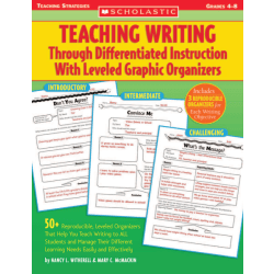 Scholastic Teaching Writing Through Differentiated Instruction With Leveled Graphic Organizers
