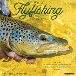 2026 Willow Creek Press Animals Monthly Wall Calendar, 12" x 12", What Fly Fishing Teaches Us, January To December, 53171