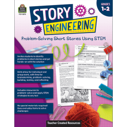 Teacher Created Resources Story Engineering: Problem-Solving Short Stories Using STEM, Grade 1-2