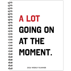 2026 Willow Creek Press Softcover Weekly/Monthly Planner, 6-1/2" x 8-1/2", A Lot Going On, January To December, 57513
