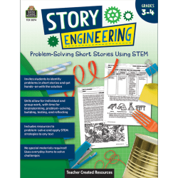 Teacher Created Resources Story Engineering: Problem-Solving Short Stories Using STEM, Grade 3-4