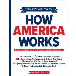 Scholastic How America Works, Grades Middle To High School