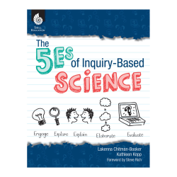 Shell Education The 5Es Of Inquiry-Based Science, Grades K-12