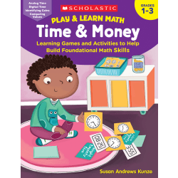 Scholastic® Play & Learn Math: Time & Money, Grades 1 - 3
